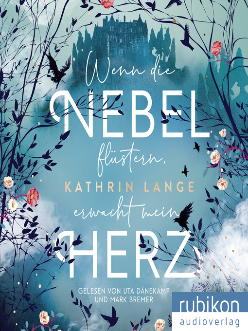 Title details for Wenn die Nebel flüstern, erwacht mein Herz by Kathrin Lange - Available